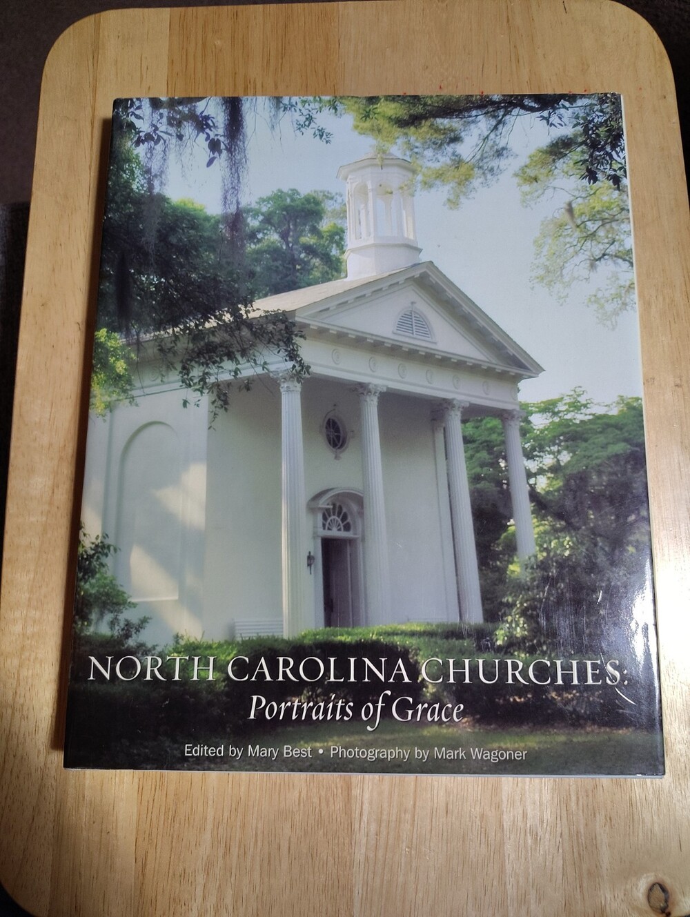NORTH CAROLINA CHURCHES: PORTRAITS OF GRACE By Mary Best & Deena C. Bouknight